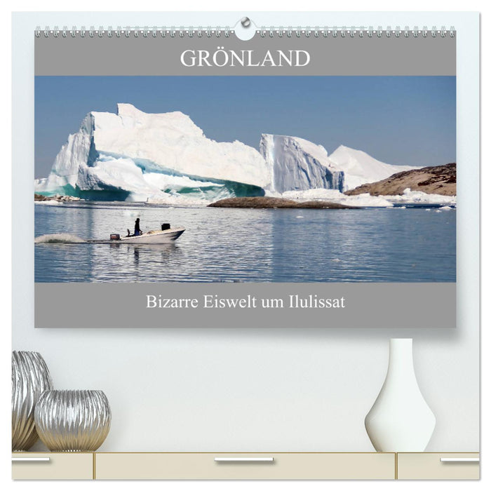 Grönland Bizarre Eiswelt um Ilulissat (CALVENDO Premium Wandkalender 2024)