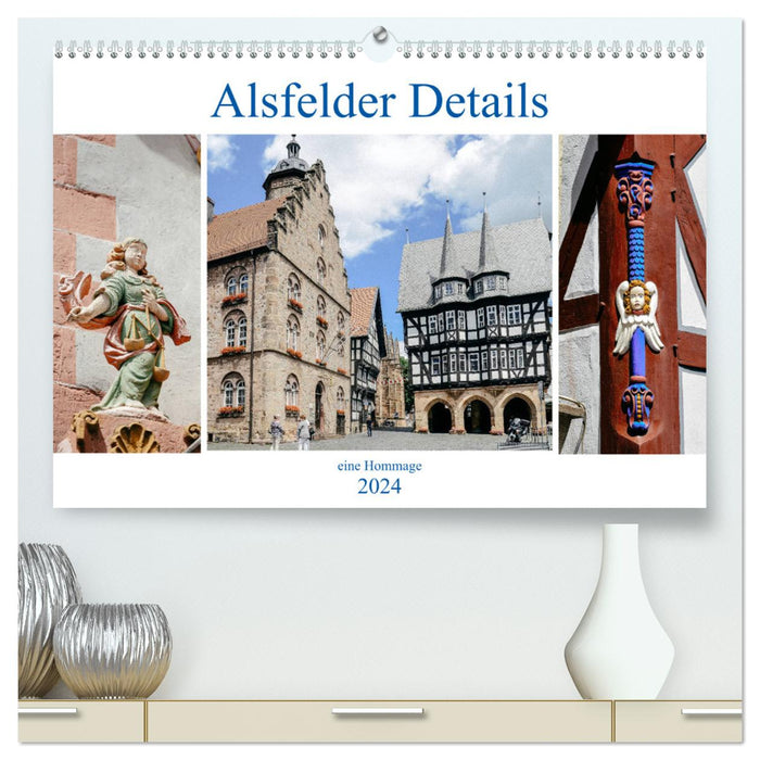 Alsfelder Détails - un hommage (Calvendo Premium Wall Calendar 2024) 