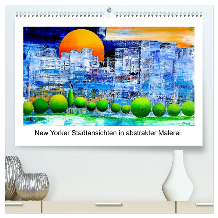 Vues de la ville de New York en peinture abstraite (Calvendo Premium Wall Calendar 2024) 