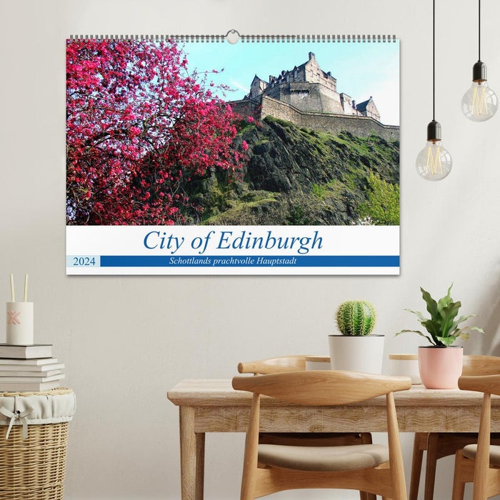 City of Edinburgh - Schottlands prachtvolle Hauptstadt (CALVENDO Wandkalender 2024)