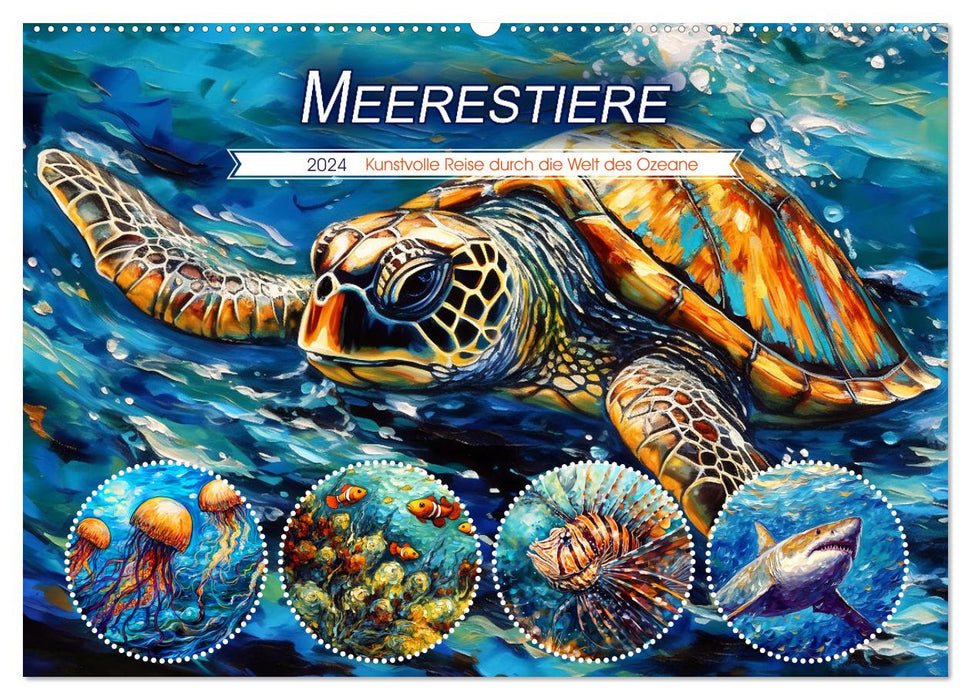 Meerestiere - Kunstvolle Reise durch die Welt der Ozeane (CALVENDO Wandkalender 2024)
