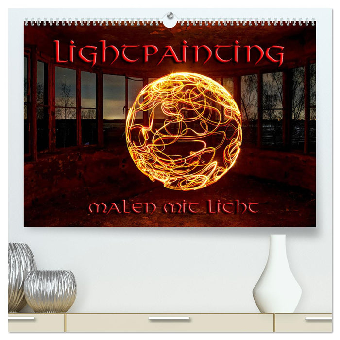 LIGHTPAINTING - painting with light (CALVENDO Premium Wall Calendar 2024) 