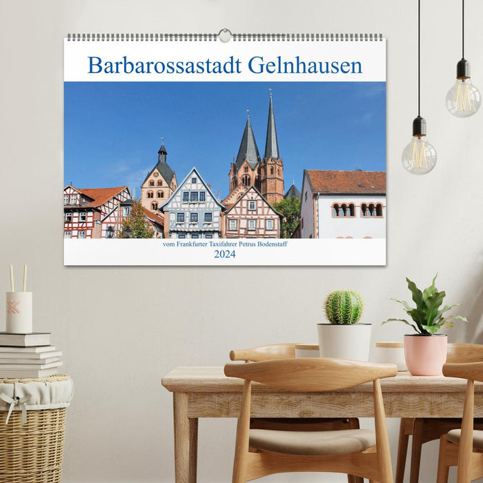 Barbarossastadt Gelnhausen by Frankfurt taxi driver Petrus Bodenstaff (CALVENDO wall calendar 2024) 