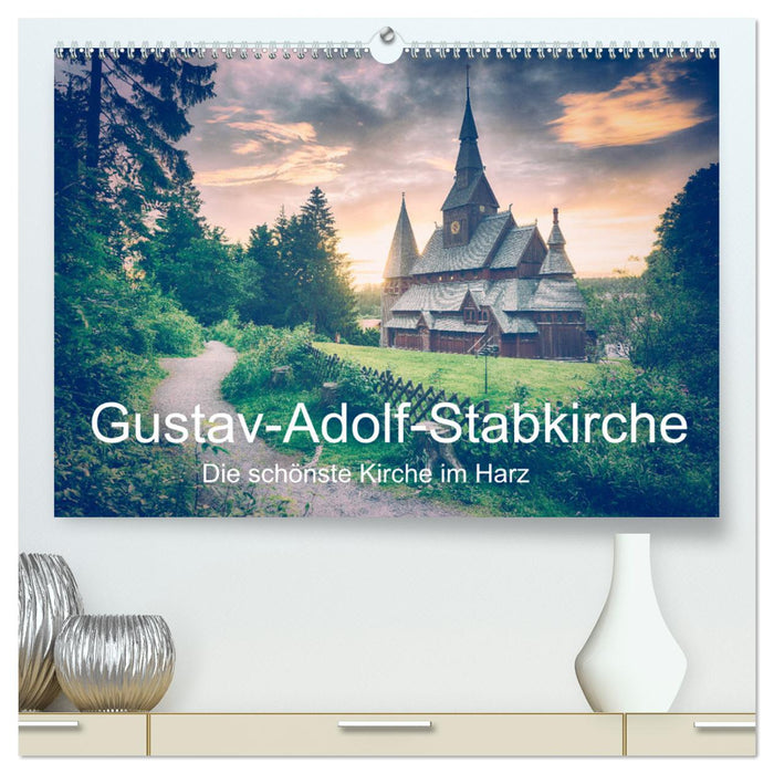 Gustav Adolf Stave Church. The most beautiful church in the Harz (CALVENDO Premium Wall Calendar 2024) 