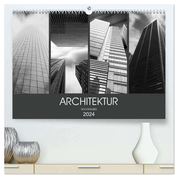 Architektur Hochhäuser (CALVENDO Premium Wandkalender 2024)
