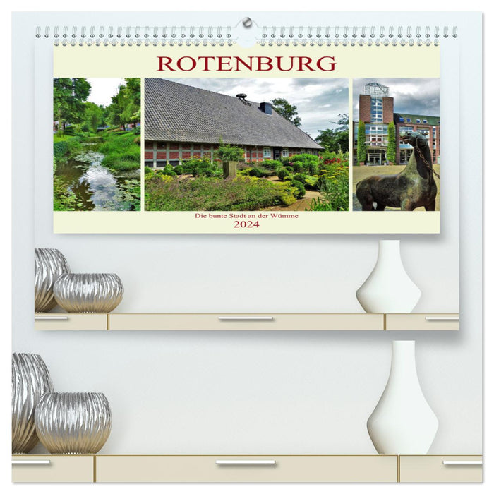 Rotenburg - The colorful city on the Wümme (CALVENDO Premium Wall Calendar 2024) 