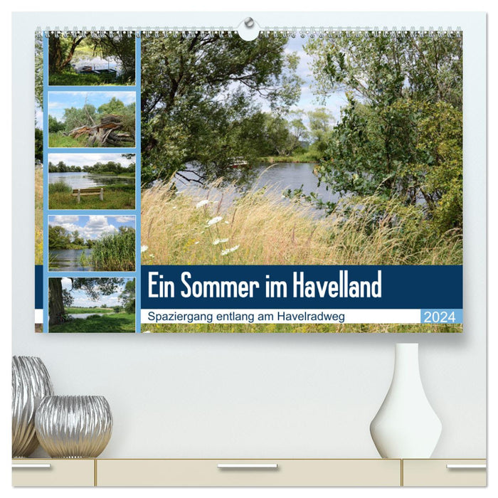 Ein Sommer im Havelland - Spaziergang entlang am Havelradweg (CALVENDO Premium Wandkalender 2024)