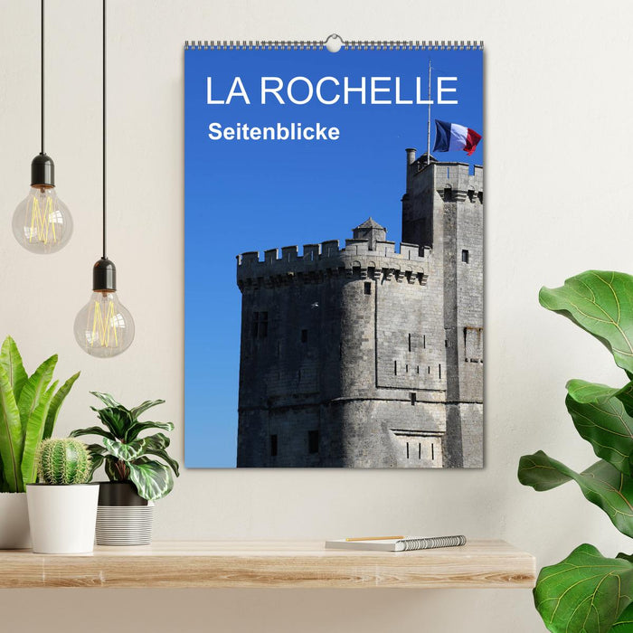 La Rochelle - Seitenblicke (CALVENDO Wandkalender 2024)