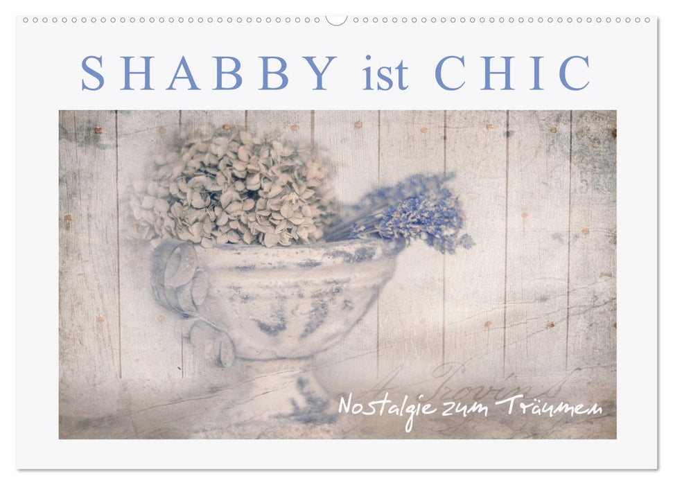 Shabby is chic (CALVENDO wall calendar 2024) 