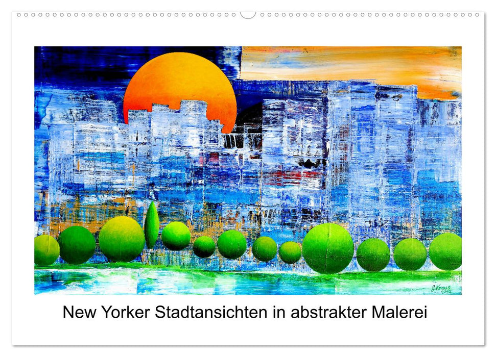 Vues de la ville de New York en peinture abstraite (calendrier mural CALVENDO 2024) 