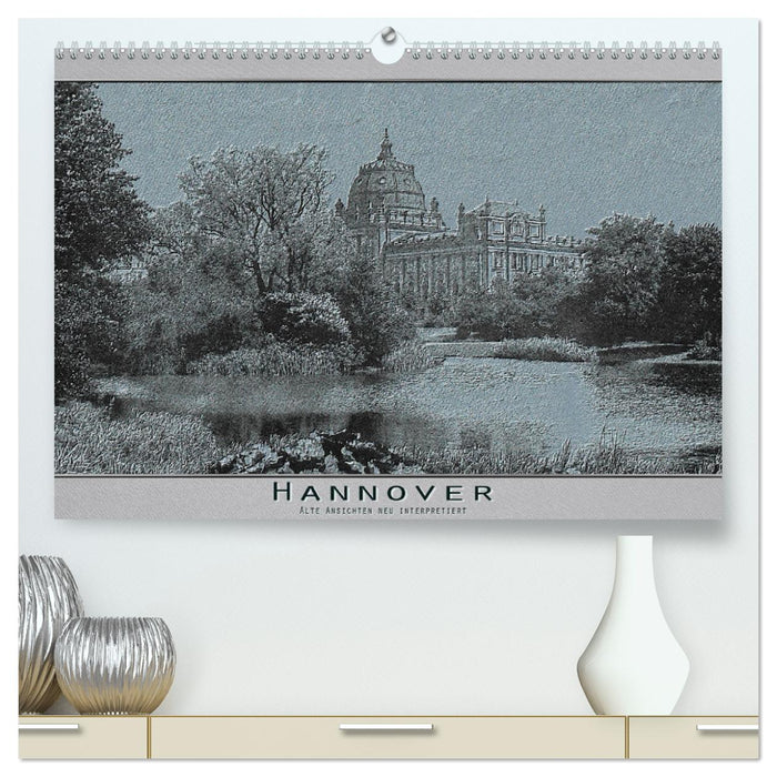 Hannover, alte Aufnahmen neu interpretiert. (CALVENDO Premium Wandkalender 2024)