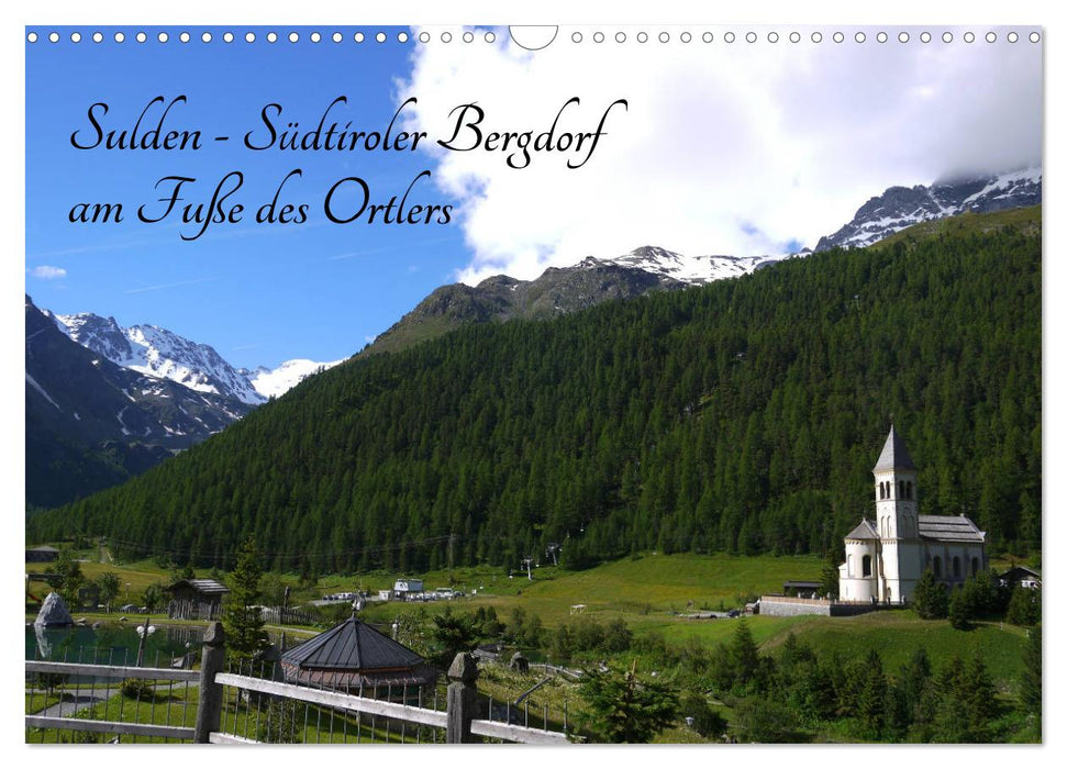 Sulden - South Tyrolean mountain village at the foot of the Ortler (CALVENDO wall calendar 2024) 