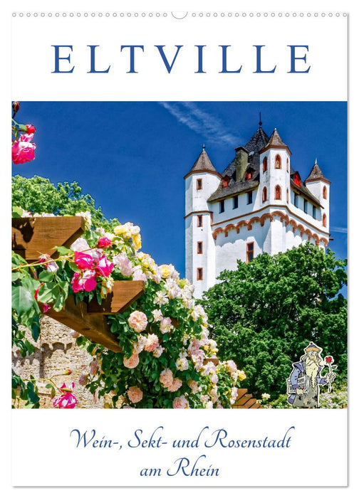 ELTVILLE – wine, sparkling wine and rose city on the Rhine (CALVENDO wall calendar 2024) 