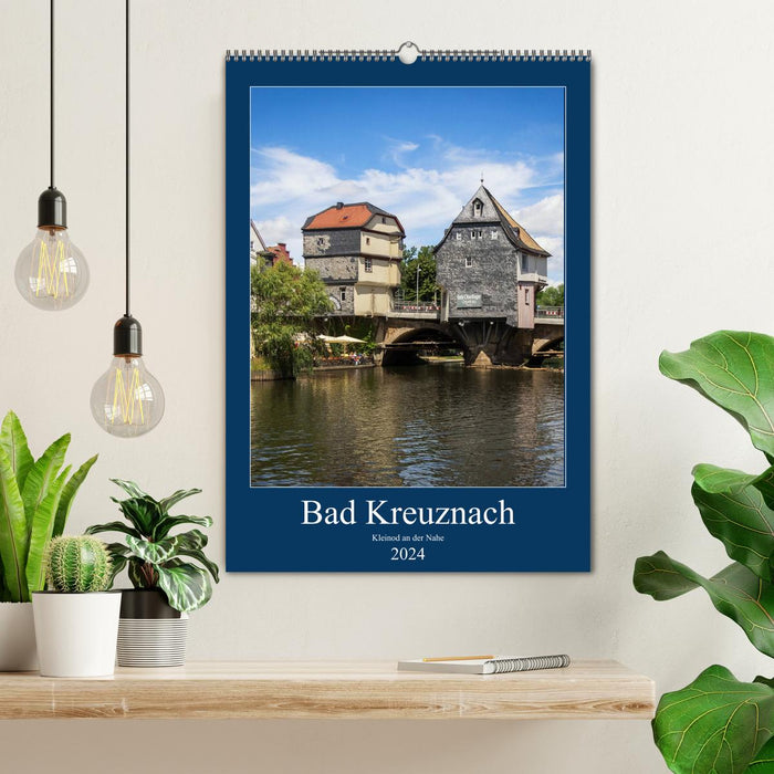 Bad Kreuznach - Kleinod an der Nahe. (CALVENDO Wandkalender 2024)