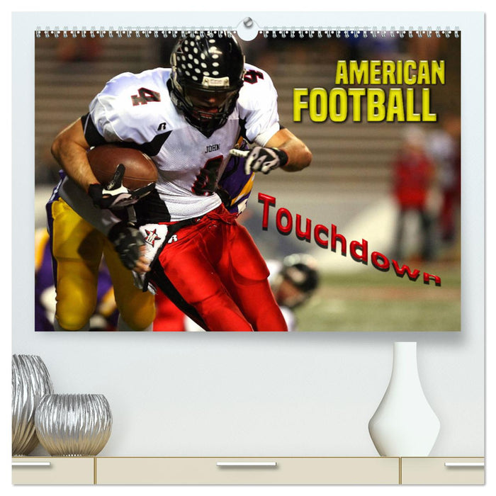 Football américain – Touchdown (Calvendo Premium Calendrier mural 2024) 