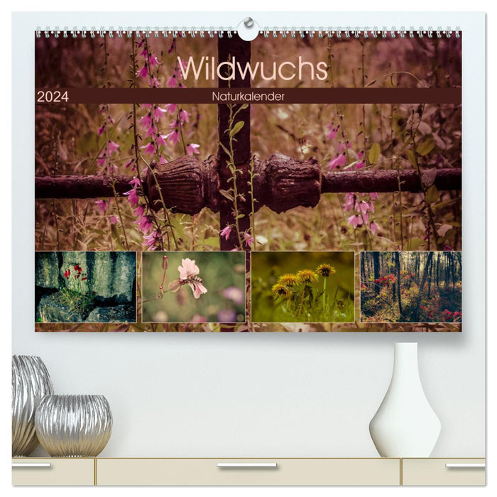 Wildwuchs 2024 (CALVENDO Premium Wandkalender 2024)