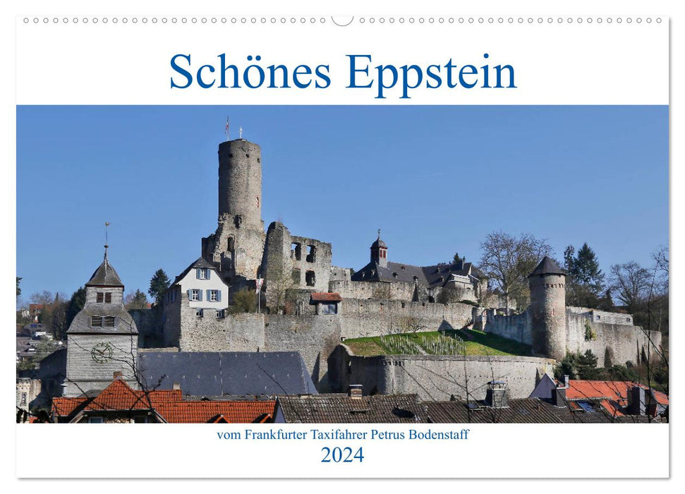 Beautiful Eppstein from Frankfurt taxi driver Petrus Bodenstaff (CALVENDO wall calendar 2024) 