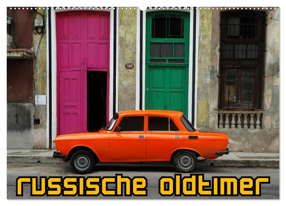 Russische Oldtimer (CALVENDO Wandkalender 2024)