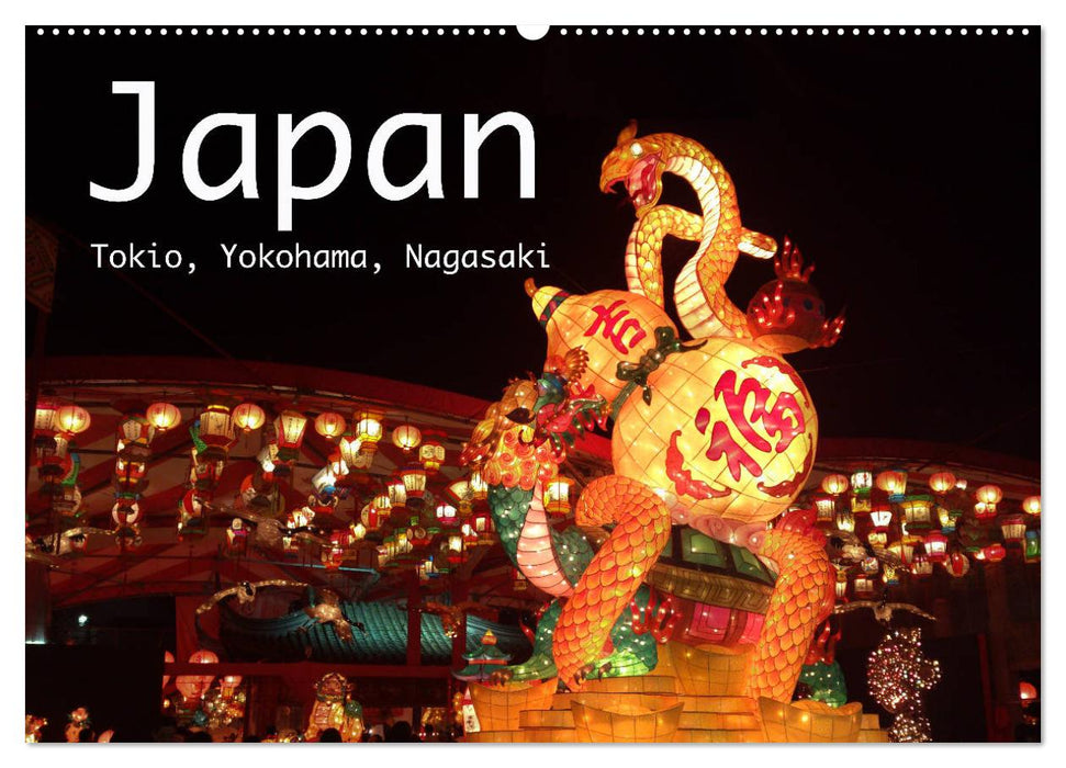 Japan - Tokio, Yokohama, Nagasaki (CALVENDO Wandkalender 2024)