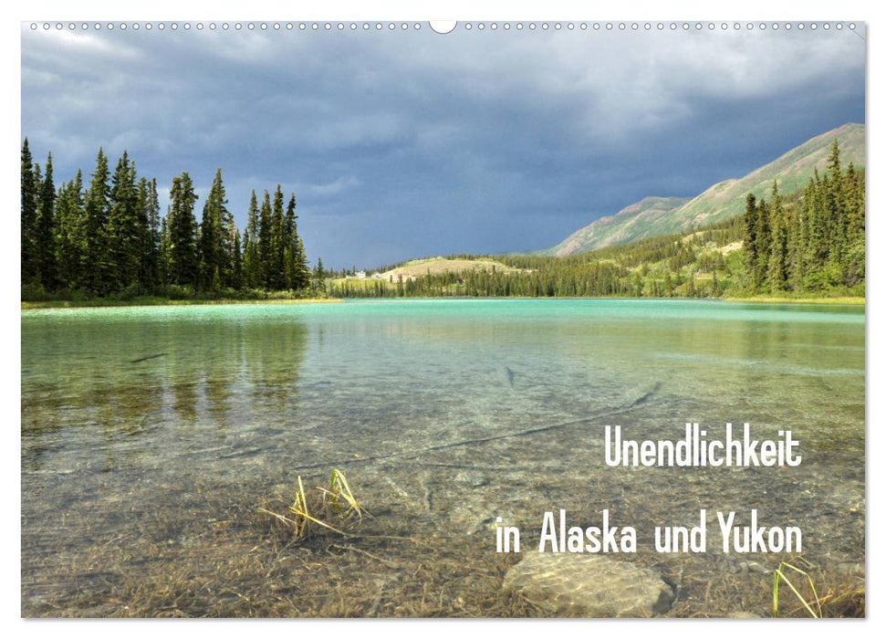 Unendlichkeit in Alaska und Yukon (CALVENDO Wandkalender 2024)