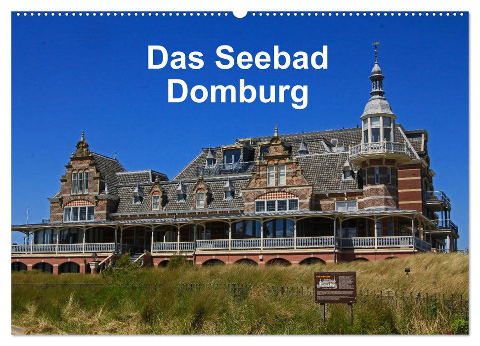 Das Seebad Domburg (CALVENDO Wandkalender 2024)