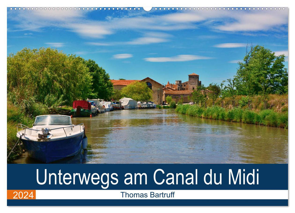Unterwegs am Canal du Midi (CALVENDO Wandkalender 2024)