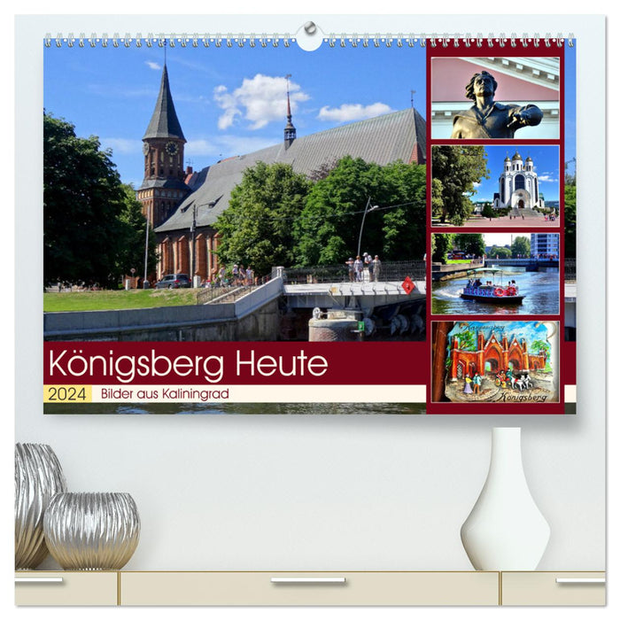 KÖNIGSBERG HEUTE - Bilder aus Kaliningrad (CALVENDO Premium Wandkalender 2024)
