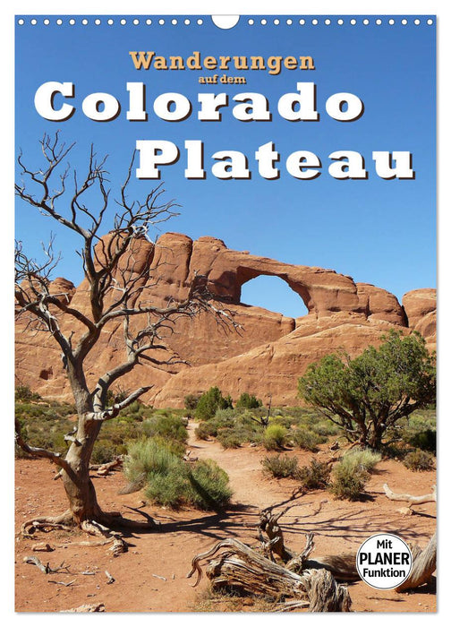 Wanderungen auf dem Colorado-Plateau (CALVENDO Wandkalender 2024)