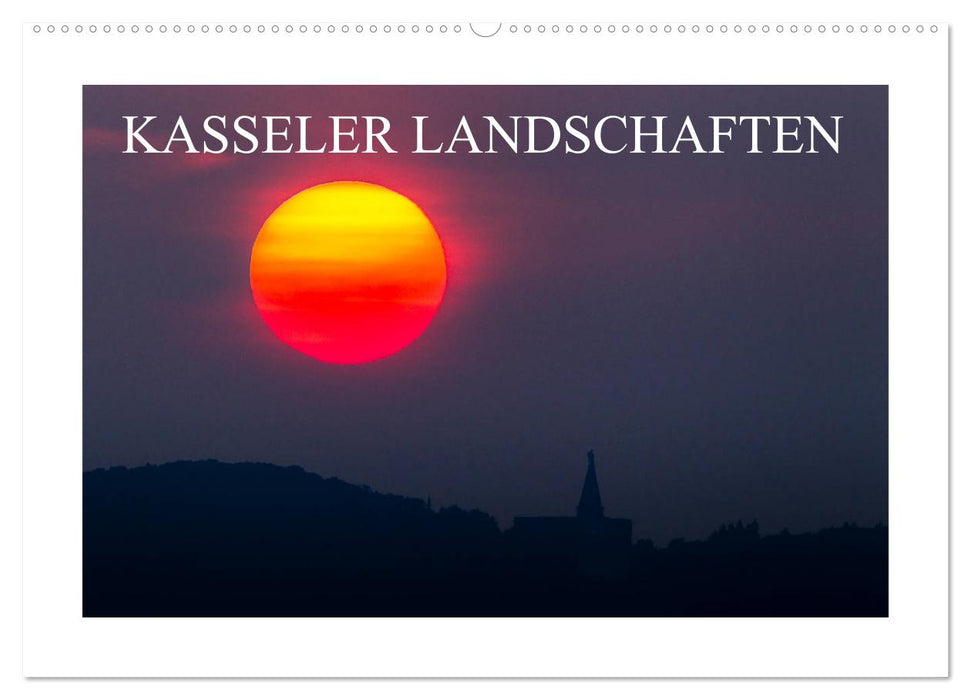 Kasseler Landschaften (CALVENDO Wandkalender 2024)