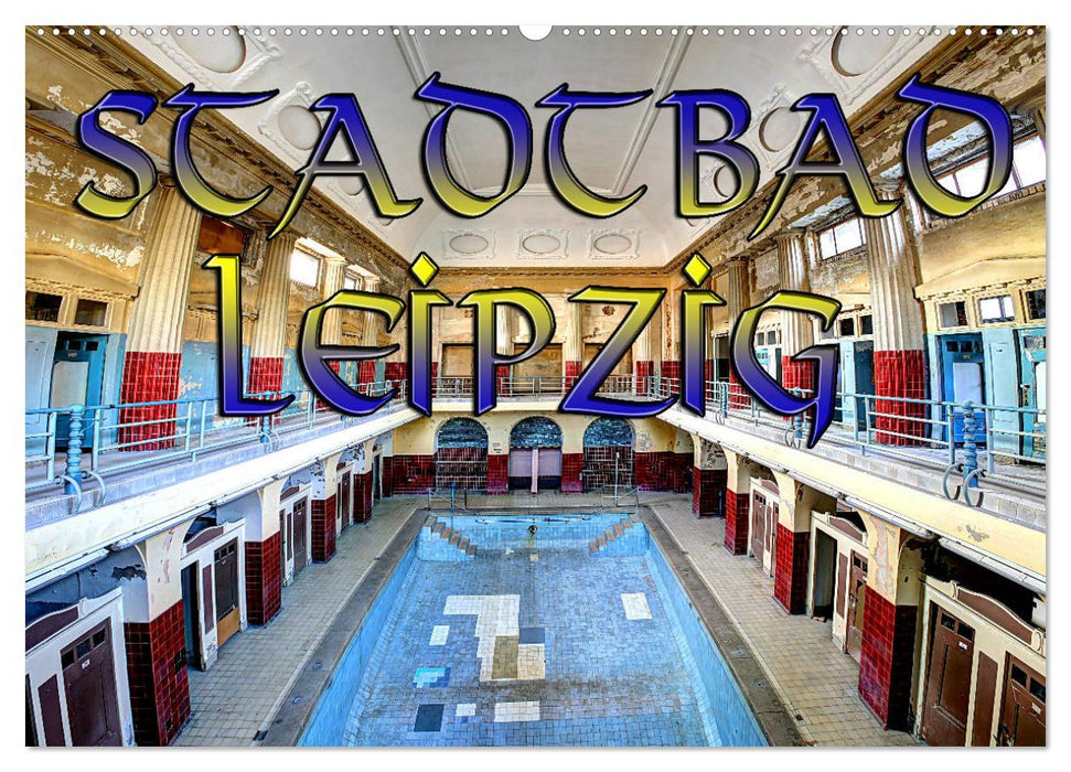 Stadtbad Leipzig (CALVENDO Wandkalender 2024)