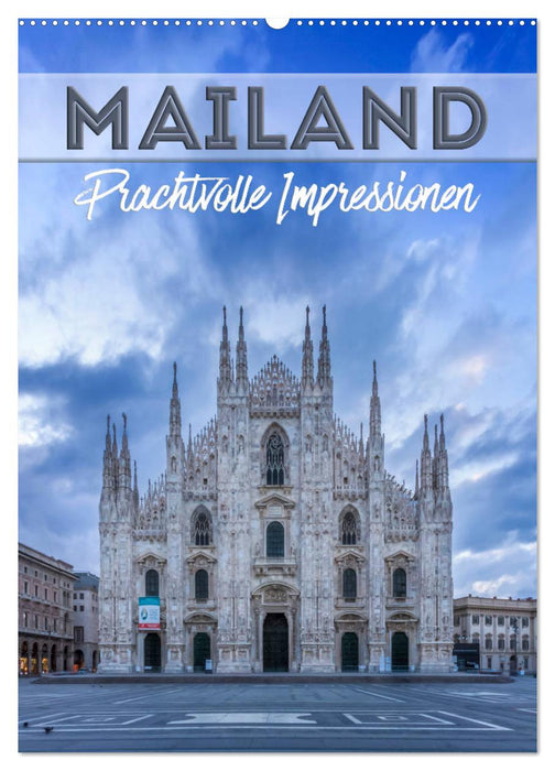 MILAN Impressions magnifiques (calendrier mural CALVENDO 2024) 