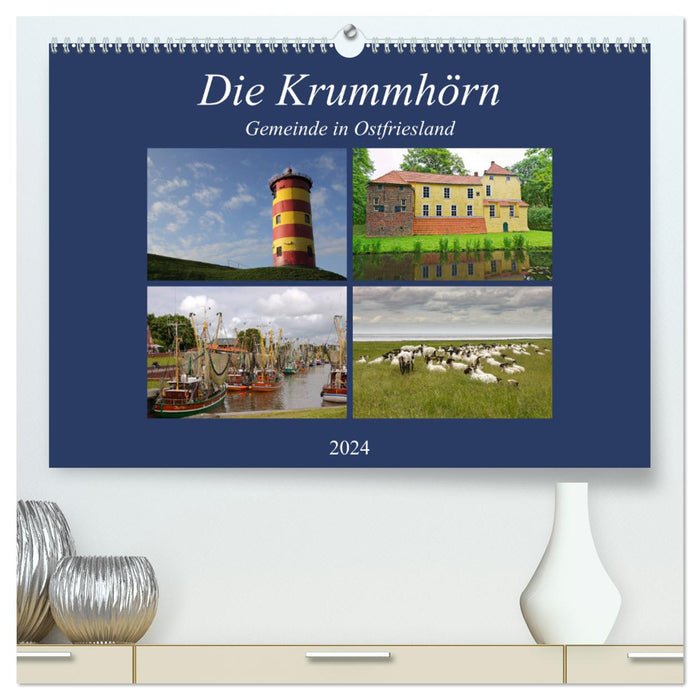 Die Krummhörn Gemeinde in Ostfriesland (CALVENDO Premium Wandkalender 2024)