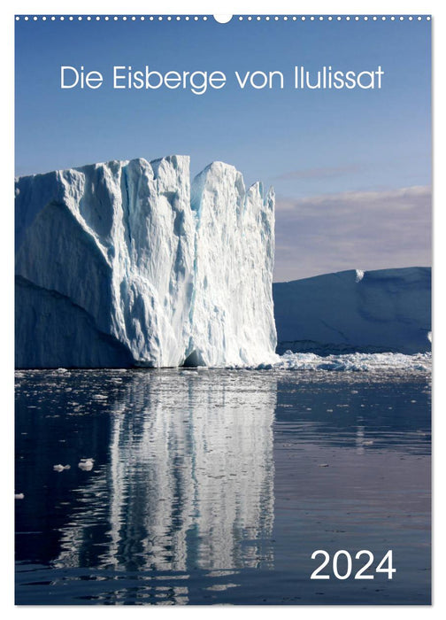 Die Eisberge von Ilulissat (CALVENDO Wandkalender 2024)