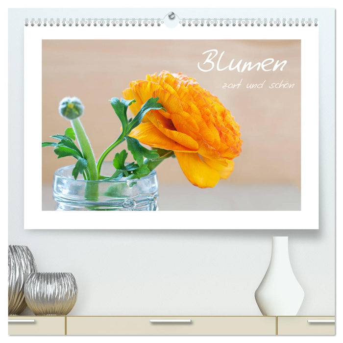Blumen zart und schön (CALVENDO Premium Wandkalender 2024)