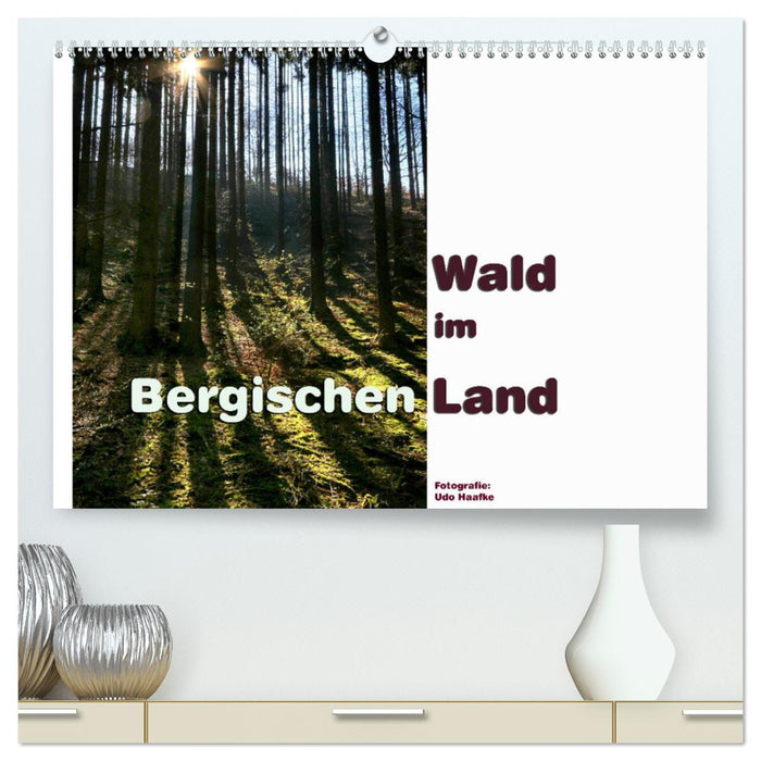 Wald im Bergischen Land 2024 (CALVENDO Premium Wandkalender 2024)