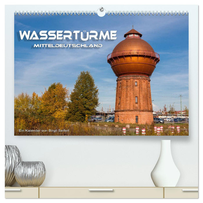 Water towers Central Germany (CALVENDO Premium Wall Calendar 2024) 