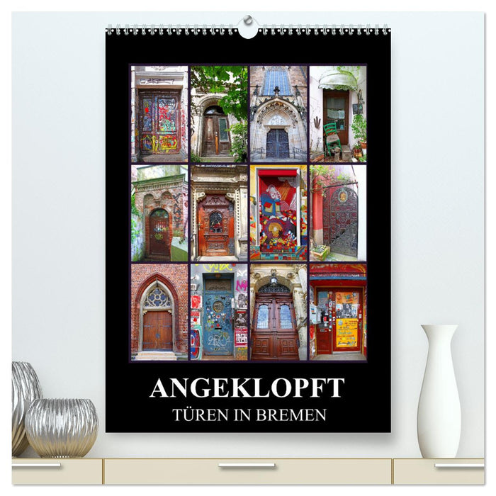 KNOCKED ON - DOORS IN BREMEN (CALVENDO Premium Wall Calendar 2024) 