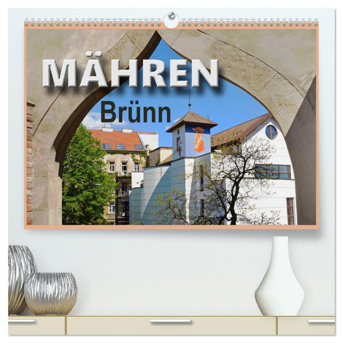 Mähren - Brünn (CALVENDO Premium Wandkalender 2024)