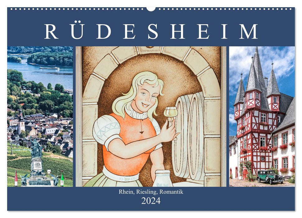 Rüdesheim - Rhein, Riesling, Romantik (CALVENDO Wandkalender 2024)