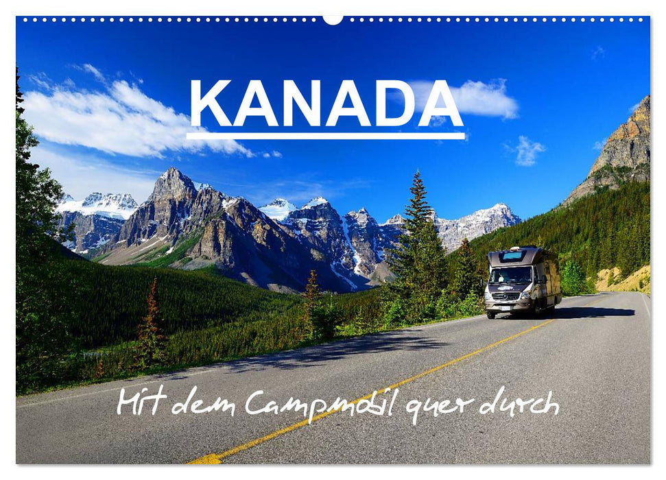 CANADA - Across the country with a camper van (CALVENDO wall calendar 2024) 