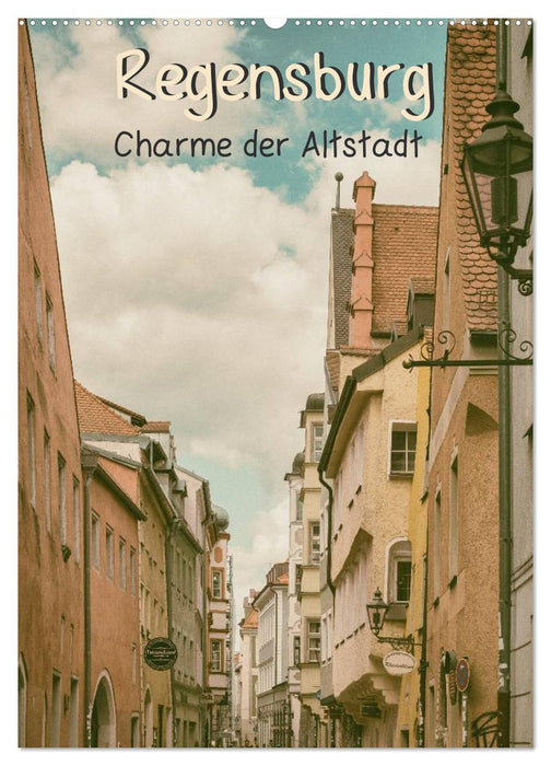 Regensburg - Charme der Altstadt (CALVENDO Wandkalender 2024)