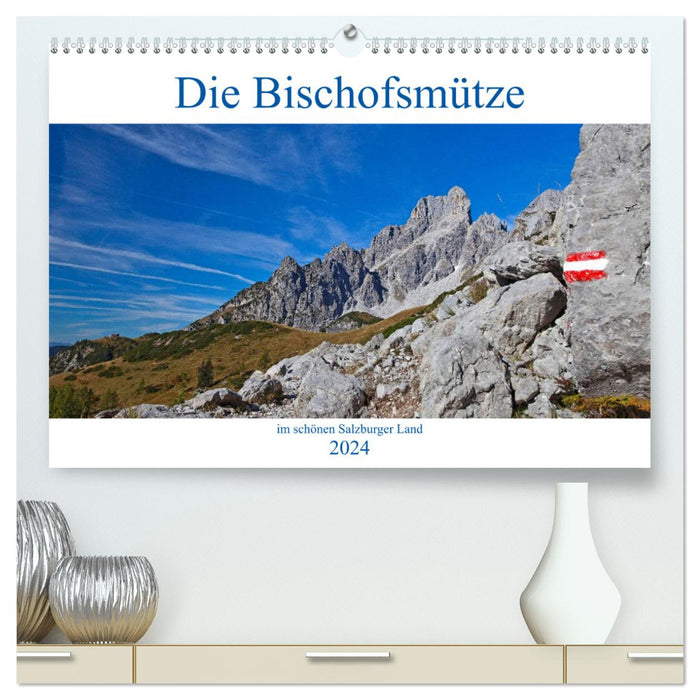 Le Bischofsmütze dans le magnifique pays de Salzbourg (Calendrier mural CALVENDO Premium 2024) 