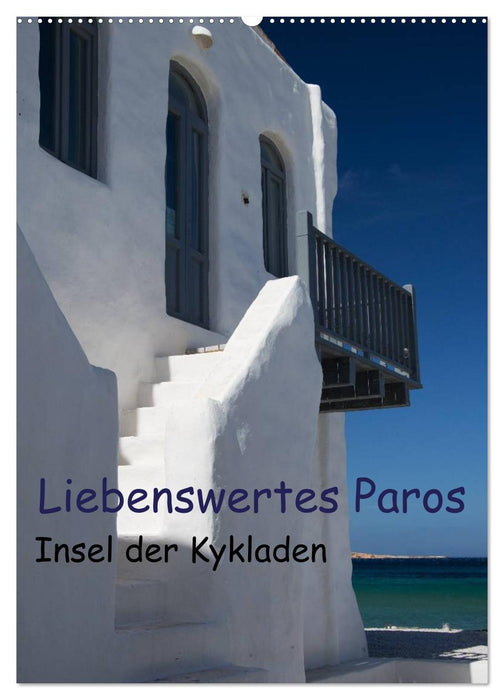 Liebenswertes Paros, Insel der Kykladen (CALVENDO Wandkalender 2024)