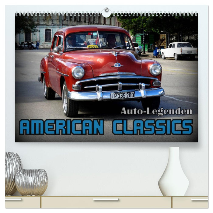 Auto-Legenden: American Classics (CALVENDO Premium Wandkalender 2024)