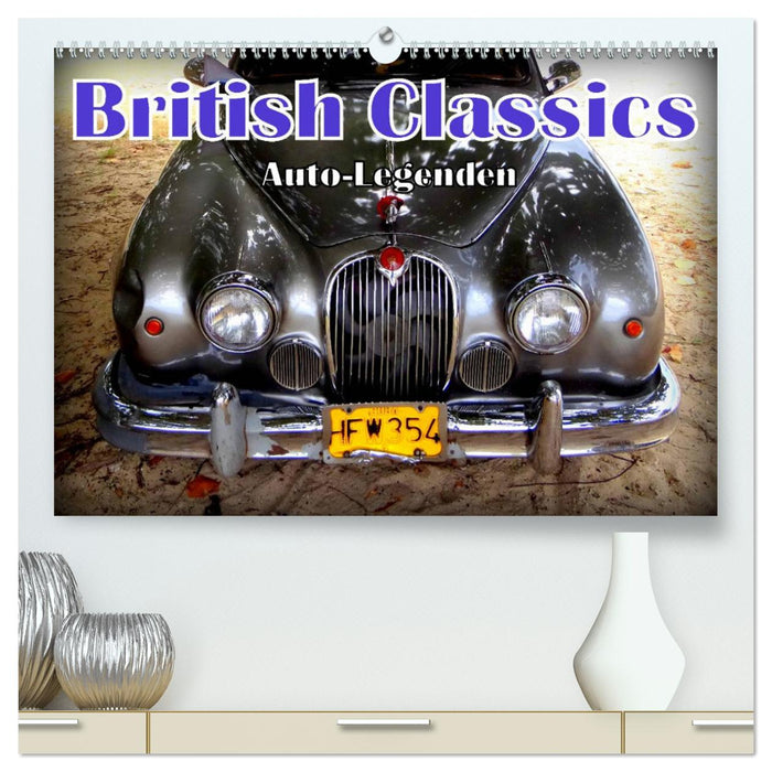 Auto-Legenden: British Classics (CALVENDO Premium Wandkalender 2024)
