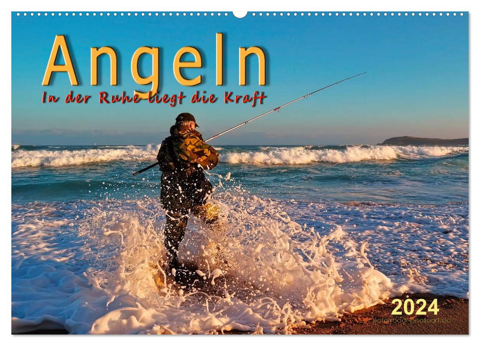 Fishing, there is strength in peace (CALVENDO wall calendar 2024) 