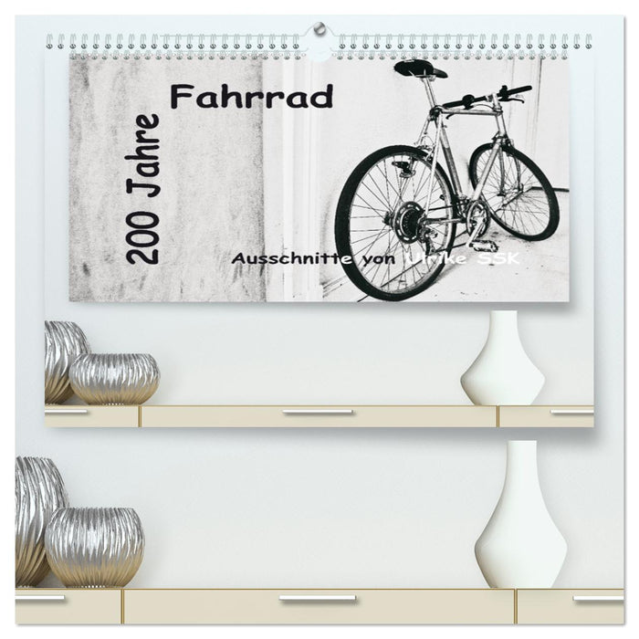 200 Years of Bicycle - Excerpts by Ulrike SSK (CALVENDO Premium Wall Calendar 2024) 
