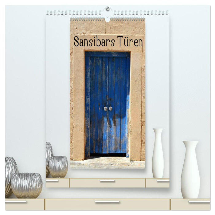 Sansibars Türenkunst (CALVENDO Premium Wandkalender 2024)