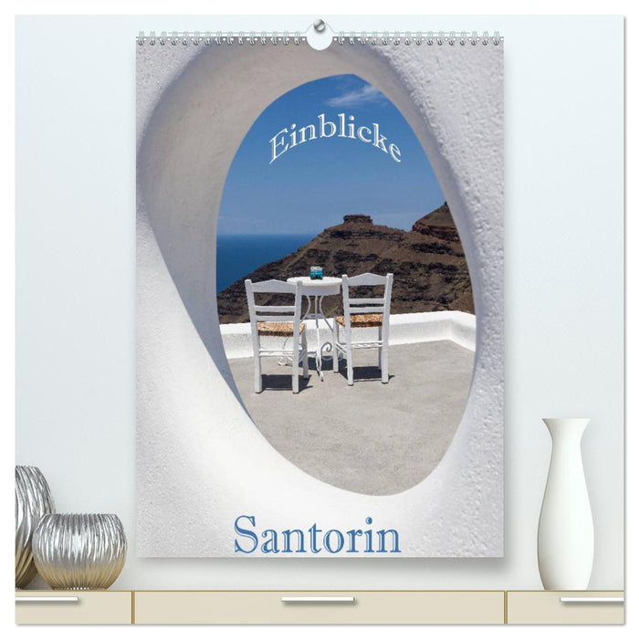 Santorin - Einblicke (CALVENDO Premium Wandkalender 2024)