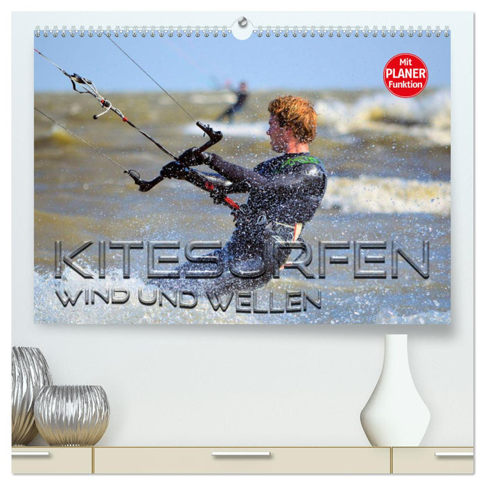 Kitesurfen - Wind und Wellen (CALVENDO Premium Wandkalender 2024)